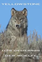 (Bild für) Yellowstone - Das Geheimnis der Wölfe (FS - HD)