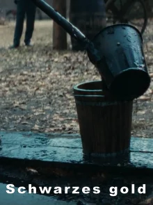 (Bild für) Schwarzes Gold (WS - FHD)