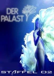 (Bild für) Der Palast Staffel 02 (FS - FHD)