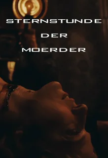 (Bild für) Sternstunde der Mörder (FS - FHD)