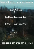 (Bild für) Wäldern - Das Böse in den Spiegeln (FS - FHD)