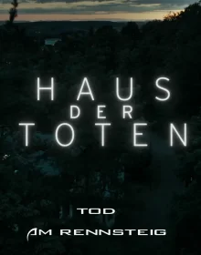 (Bild für) Haus der Toten - Tod am Rennsteig (FS - FHD)