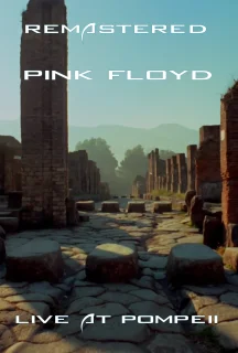 (Bild für) Pink Floyd Live at Pompeii - Remastered 2025 (FS - FHD)