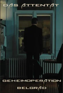 (Bild für) Das Attentat - Geheimoperation Belgrad (WS - FHD)