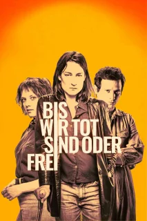(Bild für) Bis wir tot sind oder frei (FS - FHD)