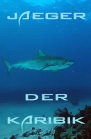 (Bild für) Abenteuer Wildnis - Die Karibik · Die Jäger (FS - FHD)