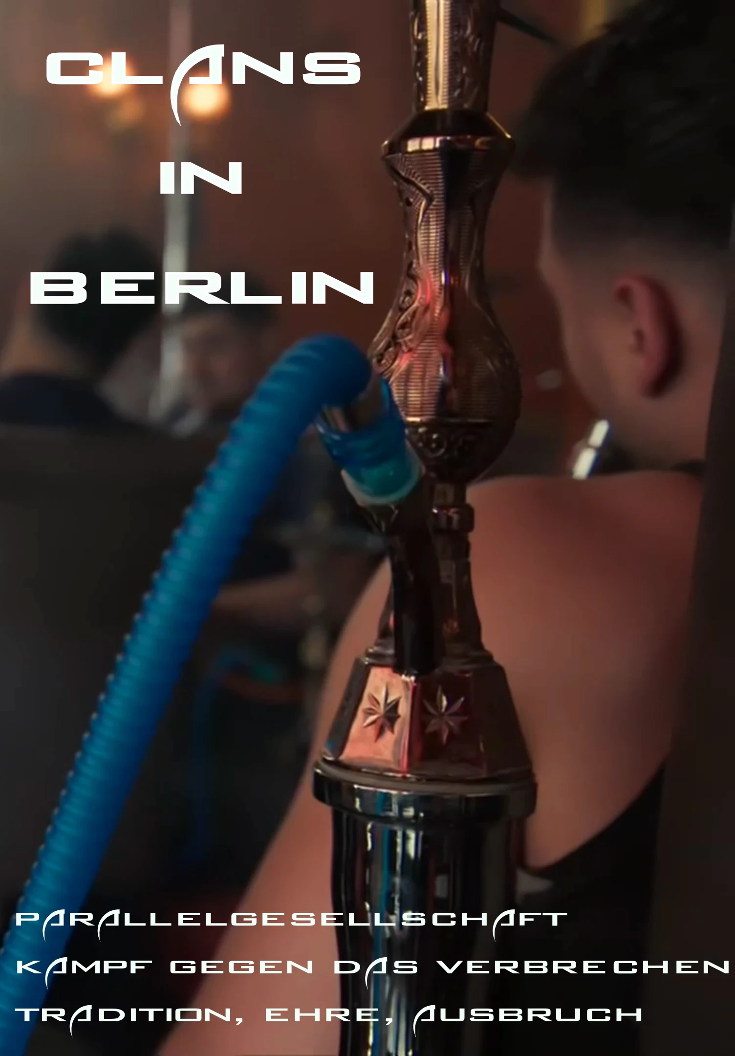 (Bild für) Blutsbande - Clans in Berlin (FS - FHD)