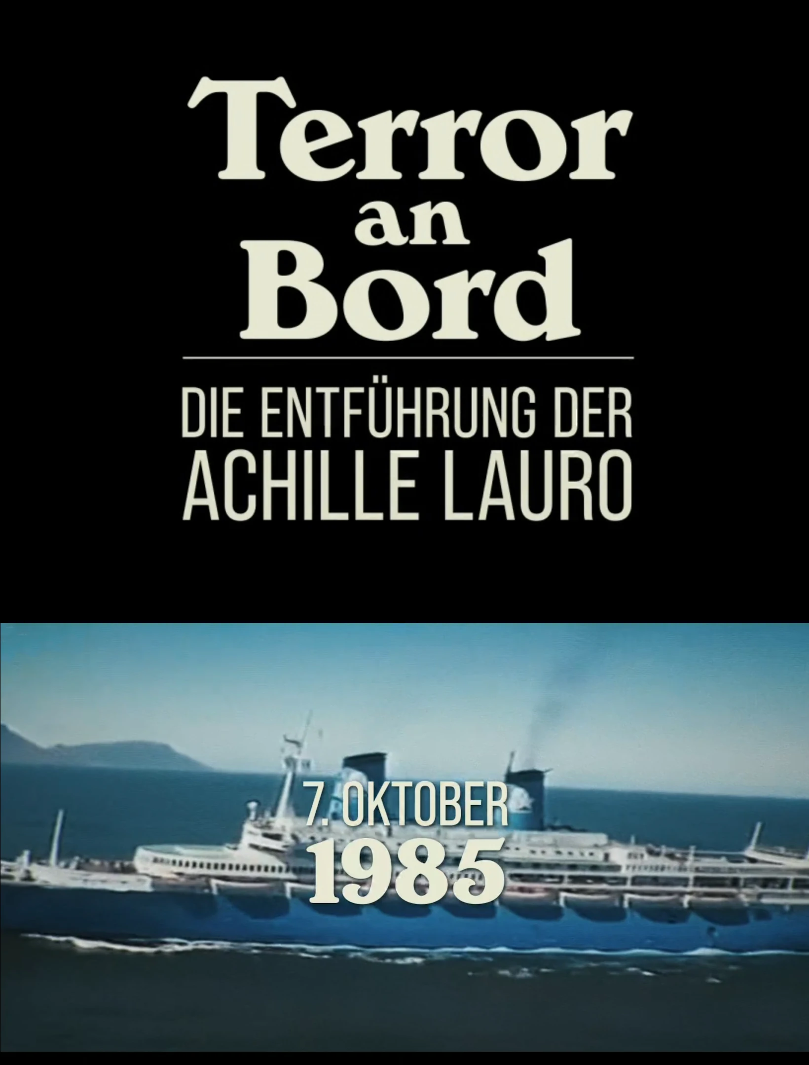 (Bild für) Terror an Bord - Die Entführung der Achille Lauro (FS - FHD)